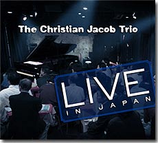 Click to buy Live in Japan by The Christian Jacob Trio